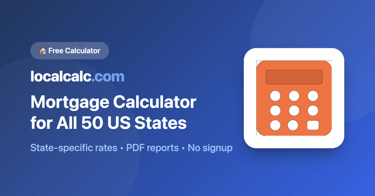 California Mortgage Calculator (2026 Rates & Taxes) | LocalCalc